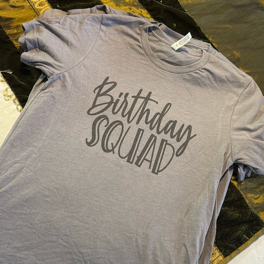 LOT-BIRTHDAY SQUAD T-shirt-NEW
Bella Canvas brand
4 medium
1 large
1 XL
1 3XL